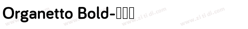 Organetto Bold字体转换